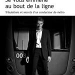 Tribulations d’un conducteur de métro parisien