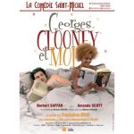 Pièce « Georges Clooney et moi » à la Comédie St-Michel