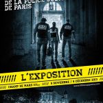 Expo : les 100 ans de la Police Judiciaire de Paris